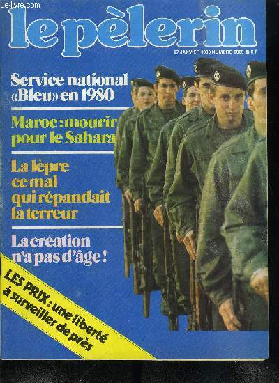 Le Plerin n 5069 - Le muse du souvenir gourmand, Maroc : mourir pour le Sahara, La lpvre, ce mal qui rpandait la terreur, Service national : bleu en 1980