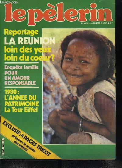 Le Plerin n 5097 - Pour un amour responsable, La tour Eiffel, les dessous d'une grande dame, La Runion : loin des yeux, loin du coeur, Prparez la rentre des enfants, Delta 7 : imaginer sans se vendre