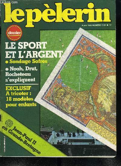 Le Plerin n 5192 - Pour la huitime fois, les chefs d'Etat et de gouvernement des septs grands du monde industrialis vont confronter leurs analyses, Pierre Mauroy raffirme la prsence franaise au Liban, tandis que la guerre entre l'Iran et l'Irak