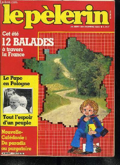 Le Plerin n 5247 - Jean Paul II en Pologne, paix a toi, Pologne, ma patrie, ds son arrive a Varsovie, le Pape Jean Paul II a rencontr le gnral Jaruzelski, Chili : le gnral Pinochet contest dans les rues de Santiago, URSS : Andropov, vritable