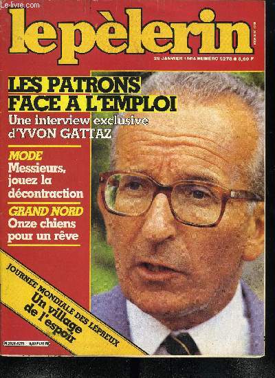 Le Plerin n 5278 - Emploi : le patron des patrons parle, Enseignement : les petits Franais ne connaissent plus l'histoire, Portrait : Edith Cresson, la gagnante du commerce extrieur, Aprs Genve, Stockholm, dbuts tendus pour cette nouvelle