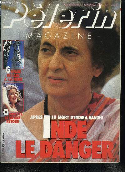 Le Plerin n 5319 - Inde : aprs la mort de Mme Gandhi, Pologne : l'impossible est arriv, Le retour de l'oprette, ne au XIXe sicle, passe de mode, l'oprette connait de nouveau le succs, Kourou, Ariane et les Indiens, 14-18 : des soldats