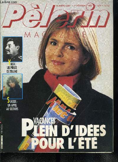 Le Plerin n 5331 - Renault : la fin d'un mythe ?, Enseignement libre : l'apaisement, A l'occasion du 40e anniversaire de sa disparition, Guy Mauratille voque le pre du Petit Prince, Yalta le pige de Staline, Hong Kong : demain la Chine