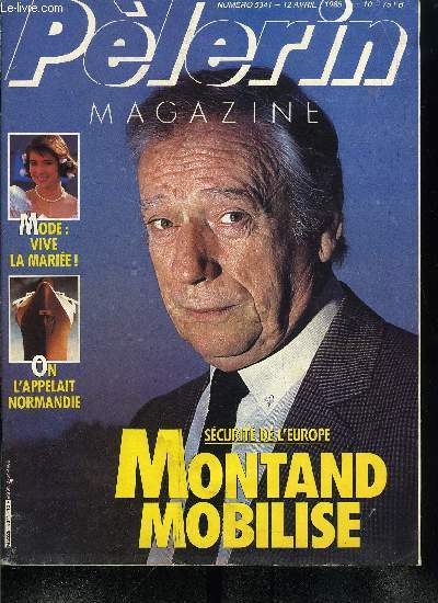 Le Plerin n 5341 - Yves Montand : la guerre en face, le ralisme en matire de Dfense europenne, A2 : rien ne va plus, Elections : la proportionnelle a l'ordre du jour, On l'appelait Normandie, c'tait le plus beau paquebot du monde
