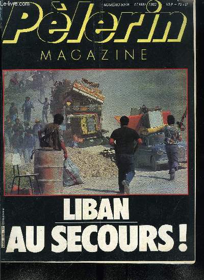 Le Plerin n 5346 - Liban : l'exode des chrtiens, Saint Etienne : une nouvelle pope pour les Verts, Renault : la priode des vaches maigres, Paul Guth, La tigresse, et l'amour du cirque, Ces oiseaux qui se camouflent, Associations : de fragiles