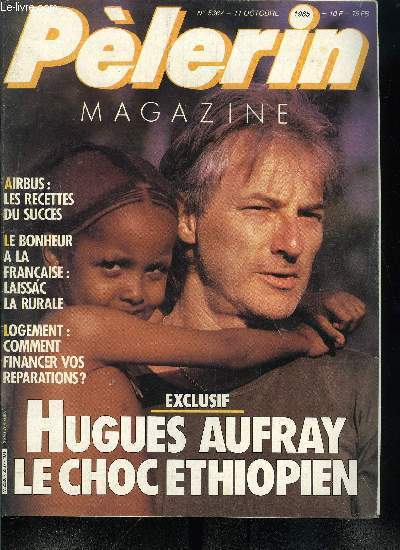 Le Plerin n 5367 - Airbus : le pourquoi d'un succs commercial, Simone Signoret, comdienne, crivain, elle incarna aussi la conscience d'une poque, Hugues Aufray : le choc thiopien, Mauriac aurait 100 ans, Le bonheur a la franaise