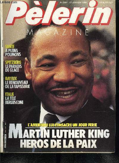 Le Plerin n 5381 - Martin Luther King, hros de la paix : il y a 20 ans a Lyon, Robert Hersant : il rgne sur un empire de papier, Spitzberg : le paradis de glace, Maladies respiratoires : la vie a pleins poumons