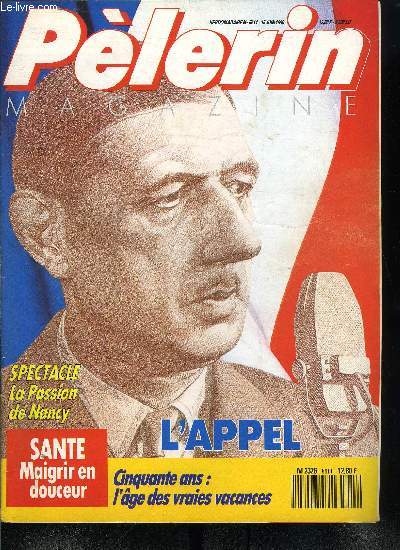 Le Plerin n 5611 - 18 juin 1940 : le jour ou de Gaulle a rsist, il y a 50 ans, refusant la dfaite, un gnral inconnu lanait de Londres un appel a la rsistance, Caf-thatre : l'invasion des droles de dames, 50 ans : l'age des vraies vacances