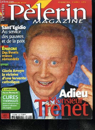 Plerin Magazine n 6169 - Rencontre : Gloria Arroyo, prsident des Philippines, Isral prfre la scurit plutot que la paix, Les coulisses du Salon de l'agriculture, Au revoir Monsieur Trenet, La communaut de Sant'Egidio aide les pauvres