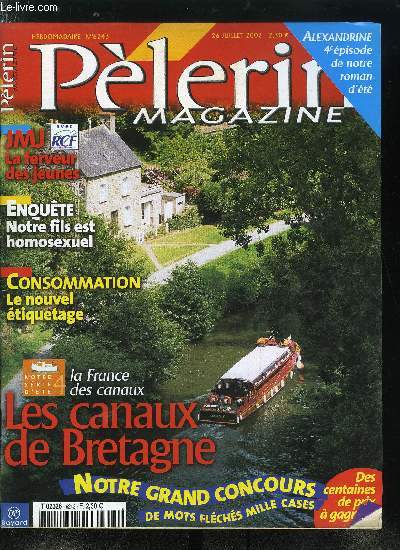 Plerin Magazine n 6243 - XVIIes journes mondiales de la jeunesse, Huit mille jeunes franais au Canada, Le rcit de nos envoys spciales, Premiers pas vers Toronto, La mto est-elle dtraque ?, Enqute : notre fils est homosexuel