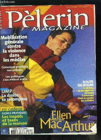 Plerin Magazine n 6259 - Rencontre avec Ellen MacArthur, navigatrice, UMP : les grandes retrouvailles de la droite, Femmes seules : les nouvelles prcarits, Succs de notre enqute La France gnreuse, Mobilisation contre la violence et la pornographie