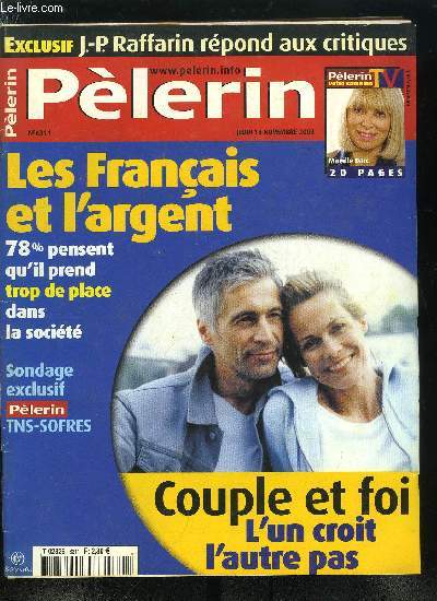 Plerin Magazine n 6311 - Spiritualit : Dieu aime les pauvres, Jean Pierre Raffarin, interview exclusive, Plan dpendance, une rforme qui doit, Le voile, faut-il une loi pour l'interdire ?, Rencontre, Bruno Frappat, un fou d'actualit