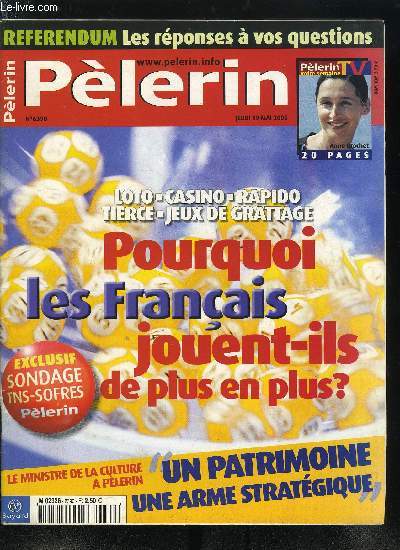 Plerin Magazine n 6390 - Rfrendum, les rponses a vos questions, Rugby, le sport qui monte en puissance, Patrimoine, entretien avec le ministre de la Culture, Opration confitures pour les sans abri, Jeux d'argent, qu'est ce qui attire tant