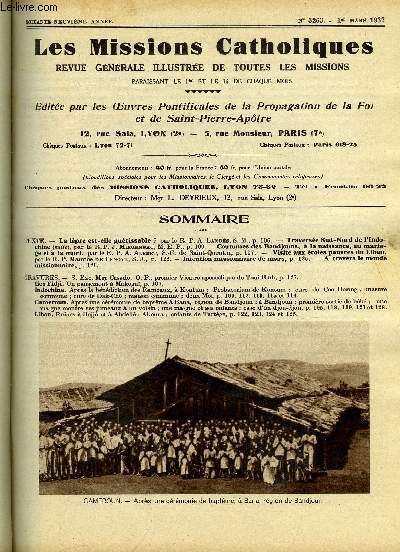 Les missions catholiques n 3263 - La lpre est-elle gurissable ? par le R.P.A. Lands, Traverse Sud Nord de l'Indochine (suite) par le R.P.J. Mironneau, Coutumes des Bandjouns, a la naissance au mariage et a la mort par le R.P.A. Albert, Visite