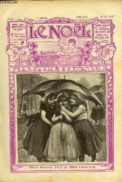 Le Nol n 448 - Trois bonnets sous le mme parapluie, Les mtamorphoses des grenouilles par Paul Combes fils, Deux fois vaincu (suite) par Charlotte Mayval