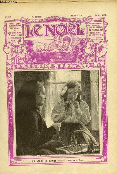 Le Nol n 449 - La leon de tricot par Mlle Firard, Le catchisme en une page par Louis Veuillot, Les aventures d'un bout de bougie par Paul Combes, Le R.P. Lacordaire 1802-1861, L'omelette de Condorcet, Deux fois vaincu XIII par Charlotte Mayval