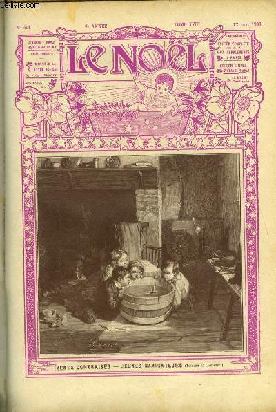 Le Nol n 451 - Vents contraires - jeunes navigateurs par Landseer, La cit des castors par Paul Combes, Haydn, musicien 1732-1809, Mirabeau et son valet de chambre, Le dernier crime de Jos par Violette des Pyrnes, Rose de Noel (suite) par Carlottina