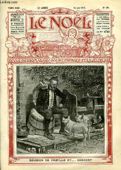 Le Nol n 586 - Runion de famille et concert, Premire communion d'un petit apotre par Louis Veuillot, Manuela par Violette des Pyrnes, Le marchand de sable par Thodore Botrel, Un poisson prcieux, le hareng, Riquier le petit frre par Charlotte