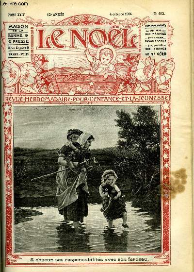 Le Nol n 602 - A chacun ses responsabilits avec son fardeau, Une messe de minuit de Grgoire VII, Son excellence Monseigneur Antonio Vico, Mme Swetchine, L'ambre jaune par Paul Combes fils, Histoire vritable de Jehan de la Grimace et de ses deux