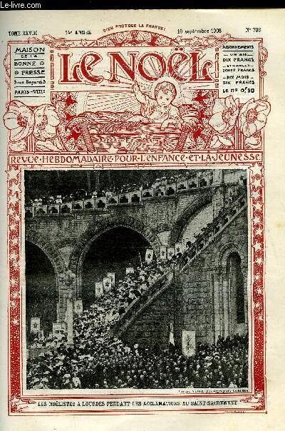 Le Nol n 703 - Une confession intgre, rcit d'un missionnaire, S.G. Monseigneur Adolphe Medlycott, La dernire face de Marfailloux par Ch. Le Roy Villars, Marie Christine, Le violon du tzigane par M. Delly, Les nolistes a Lourdes