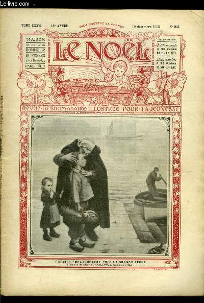Le Nol n 925 - Un arabe d'Algrie martyris par les musulmans par Alexandre Pons, S.G. Mgr G. Dominique Carrrot, Le grisou par A. Acloque, Marmouset par Berthem-Bontoux, Le Nol de la brodeuse (fin) par Max Colomban, La foi du charbonnier par Emile
