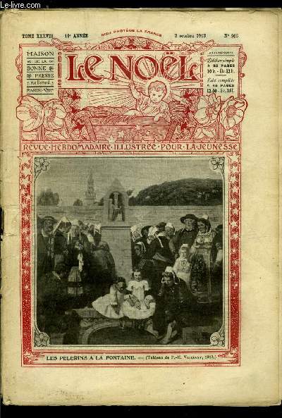 Le Nol n 966 - Seul, l'enfant ne pleurait pas par Frdric Febvre, Ppin le bred (751-768), La mre chausse par Ren Bazin, L'eau dormante par Charles Vincent, De la conversation