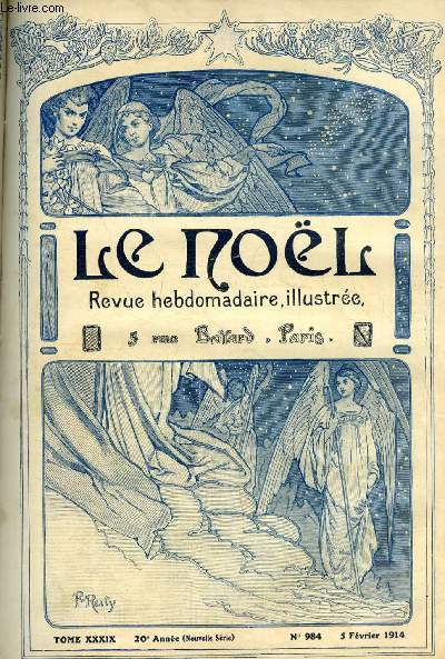 Le Nol n 984 - Causerie apologtique par l'abb Duplessy, Vers le pays des palmiers (suite), Les titres par Gabriel d'Azambuja, Le gnral La Mort (suite) par la comtesse Clo, Le modernisme littraire