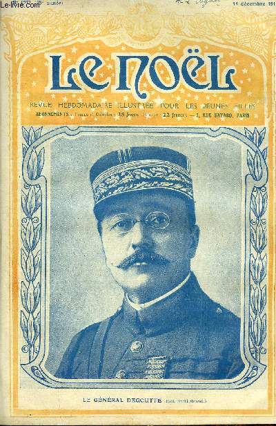 Le Nol n 1277 - Le gnral Degoutte, Celles qui n'osent pas, Mgr de la Rocha, Mgr Scatti, Intgrit des vangiles (suite) par l'abb E. Duplessy, La police par Edmond Locart, La Mosque par Mme Barrre Affre, Sainte Beuve (fin) par L. de la Save