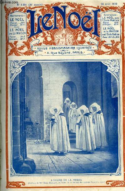 Le Nol n 1314 - Du conservatoire au carmel, soeur M. Anglique, Cours d'archologie religieuse (suite) par A. Ledru, Le costume, visite au muse qui vient d'tre inaugur a Paris, 32 rue Beaujon, Je convertirai mon mari (suite) par Jean Vzre, Louis