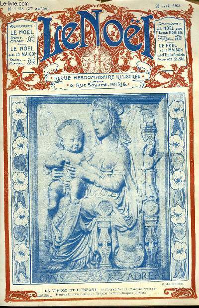 Le Nol n 1349 - A la vierge par Ptrarque, A propos de commodes par G. d'Azambuja, La propagation du christianisme par l'abb Duplessy, Prcurseurs par Georges Goyau, Le style gothique tertiaire (suite) par A. Ledru,Les principaux personnages des fables