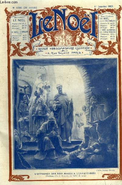 Le Nol n 1541 - Prire pour le nouvel an par Robert Estienne, Hymne des mages par Saint Ephrem, L'homme (suite) par E. duplessy, La petite chaisiere par Jules Madelin, La Vierge dans l'art : le role de la vierge de Paques a la pentecote par C.J.