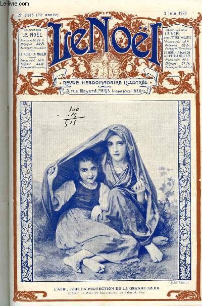 Le Nol n 1615 - Ecoles de vendeuses par G. d'Azambuja, S.G. Mgr Franco, Les origines de la fte Dieu par L. Cristiani, Les maisons que j'ai connues par Virginie Demont-Breton, Franz Schubert par J. Bouillat, Edouard Manet, Claude Monet, Meissonier, Moi