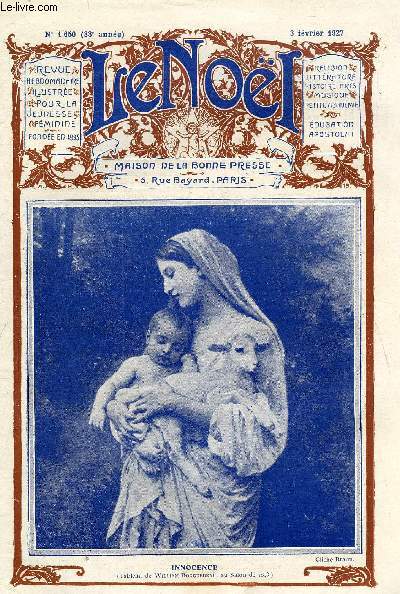 Le Nol n 1650 - Les principes de la morale par E. Duplessy, La petite caillre par M. Barrre Affre, Le bienheureux Noel Pinot par Mgr Crosnier, Jean Reboul (suite) par J. Bouillat, Le mirage de la Sainte Sophie par Jean Noel