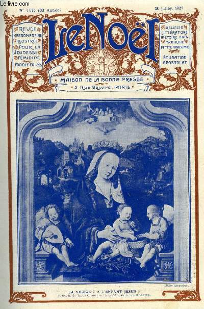 Le Nol n 1675 - L'assistance au saint sacrifice par Nouvelet, Les noelistes au congrs eucharistique de Lyon, Heures amricaines par Henri Davignon, Saint Vincent de Paul par Mgr Moise Cagnac, Les Charmillault (suite) par Marie Barrre Affre