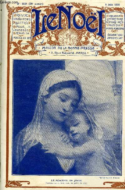 Le Nol n 1824 - La pnitence par E. Duplessy, Le secret d'une conqute par Lon Bgue, Immortel amour par Mre Marie Saint Ephrem, Le bon Dieu dans le bled (fin) par Jean de Vincennes, Lacordaire par Jeanne Jacques Olier