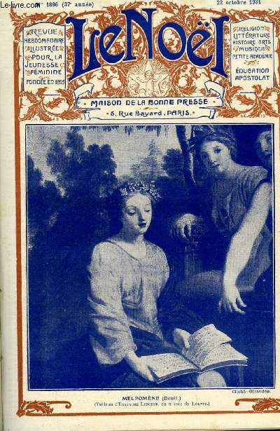 Le Nol n 1896 - Apostolat de la presse, L'encyclique de S.S. Pie XI sur la crise conomique, Ce que le Noel doit donner a l'glise : une jeunesse organise, Gallieni par Guillaume Grandidier, Eugnie Faux-Froidure par Magdeleine Popelin, Toutes voiles