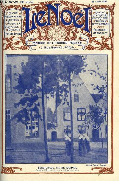 Le Nol n 1922 - La bienveillance, Le mariage par E. Duplessy, Soleils de minuit par Pierre Goemaere, Radiophonies par S. Malard, Choses d'Islam par M. Barrre Affre, Franois Villon (fin) par Jeanne Armel, Sainte Douceline par Clony Lavande, Jean