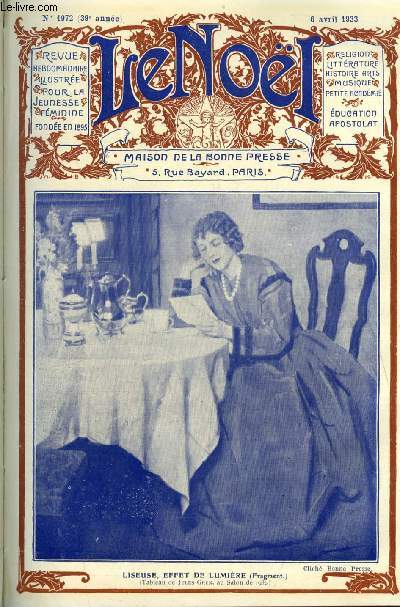 Le Nol n 1972 - L'heure sainte, Reines de beaut par G. d'Azambuja, Celui qui s'expatrie par Marie Barrre Affre, Les conqutes de la patience par Albert Froidevaux, Marie Rose par O. Frnoy, Marcelle Tronche par Magdeleine Popelin