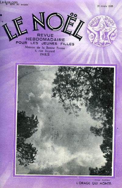 Le Nol n 2074 - Le calme, De l'annonciation a la nativit par J. Malgue, Vincent d'Indy (fin) par Fanny Andr, La comtesse de Sgur par G. de Sar-Tarns, Choses d'Islam par M. Barrre Affre, Franoise ou l'trangre (suite) par Ren Duverne