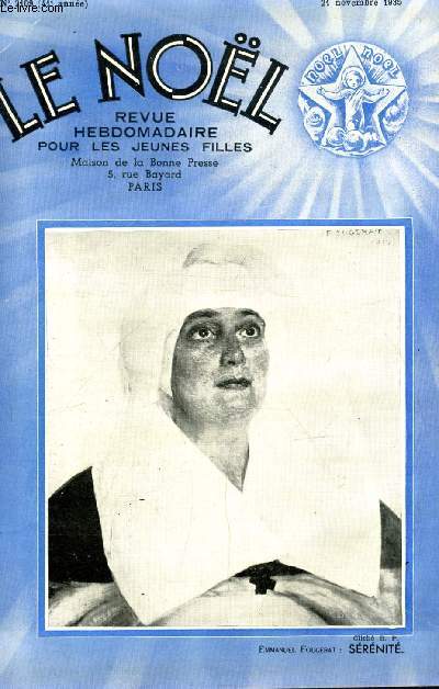 Le Nol n 2109 - Rester dans l'aiguillage, Mre Saint-Dominique par Mary Starkey Greig, Corinne contre Csar (fin) par Ren Milly, Le pays des enchantements par M. Barrre Affre, Simone (suite) par M.A. Tedesco
