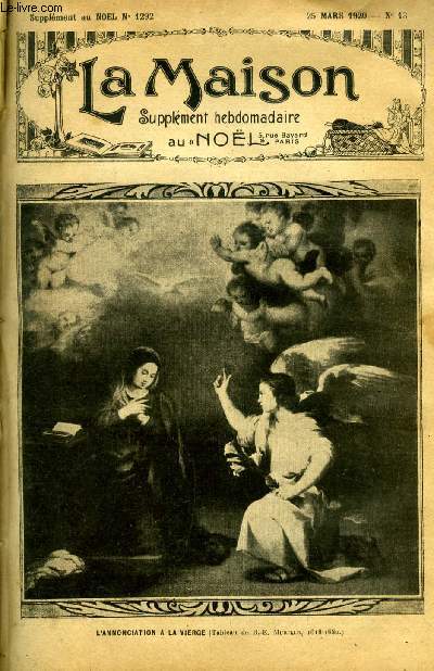 La maison n 13 - Les demoiselles (suite) par Nouvelet, Apostolat social par M.C., Un intrt dans la maison par H. de Vismes, Le puits par Georges Beaume