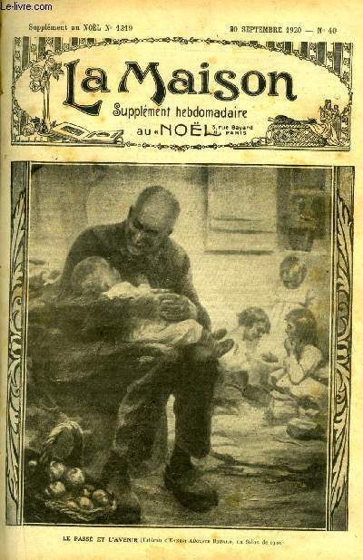 La maison n 40 - La mdaille de la famille franaise par P. Deschanel, Les leons de la guerre par Jacques Herb, Les toffes nouvelles par Angel, Le salon de Mlle de Scudry, La part du loup par Jean Nesmy