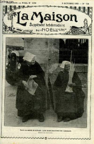 La maison n 719 - Octobre par Anne de Mzerac, Notre Dame de la piti par Paule de Wilsovs, Le voyage a hbron, Etude du sympathique par Dr Pierval, Le rayonnement d'un foyer par Madeleine Lechartier, Peau de banane, La dent de Philibert par Genevive