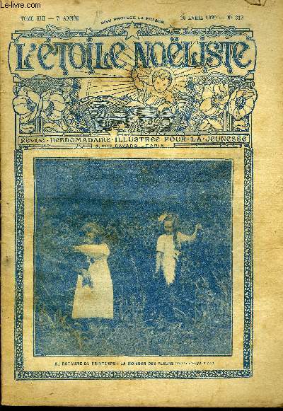 L'toile Noliste n 312 - Le roi ignorant par Jean Rosmer, L'artiste par Roger Dombre, Le petit mcontent par Mme Desbordes-Valmore, L'inventeur Edison, Un accident prmdit par A.C., Le numro quatre (suite) par G. Maglione