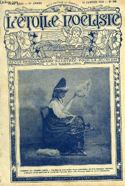 L'toile Noliste n 558 - La chaire du premier pape, La petite du sixime par Andr d Brville, Qui s'en allaient glaner aux champs par Ren Duverne, Jacquard 1752-1834, Les fugitifs du palatin (suite) par Violette des Pyrnes, Le secret de la muette