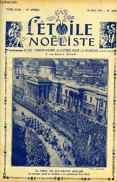 L'toile Noliste n 1099 - La journe de Marseille, Demoiselle Alinor par Jean de Belcayre, Le gnral de Ladmirault (1808-1898), Les mmoires de Mademoiselle Chrysostome (suite) par A. Ceyrac, Petite heureuse par Edme Yvon