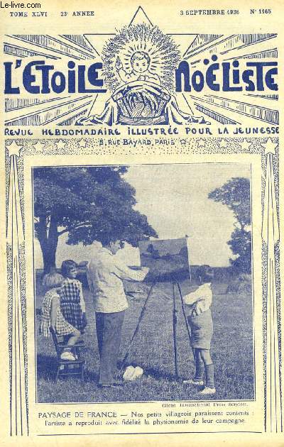 L'toile Noliste n 1165 - Sensibilit d'artiste, Ce n'tait qu'une petite fille par Jean Dayol, Le comte De No, dit Cham (1818-1879), Journal de Mlle Chrysostome (suite) par A. Ceyrac, Les bengalis de Franois (suite) par M. Allotte de la Fuye