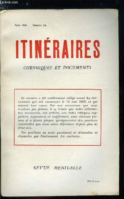 Itinraires, chroniques et documents n 24 - Par tous nos moyens, Lettre sur divers propos et le mtier de menuisier par Francis Sambres, Se rformer ou prir par Henri Charlier, Les lois sociologiques et la loi naturelle (II) par Marcel Clment