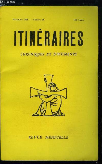 Itinraires, chroniques et documents n 28 - Prambule, Dclaration fondamentale, La revue a publi, Dans les prochains numros, A ses lecteurs, la revue demande, Le Centre Franais de Sociologie, Document : la prophtie de Saint Pie X, Avis pratiques