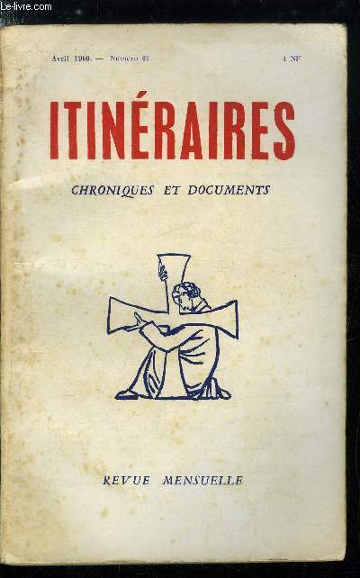 Itinraires, chroniques et documents n 42 - Bilan ?, Casse cou par Henri Charlier, Dfense et illustration de l'exploitation paysanne par Marcel Clment, L'enseignement pontifical dans la pense et la vie des chrtiens par R.P. Calmel O.P., Lettre a Jean